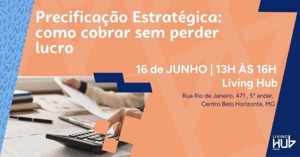Imagem do evento Precificação Estratégica: como cobrar sem perder lucro