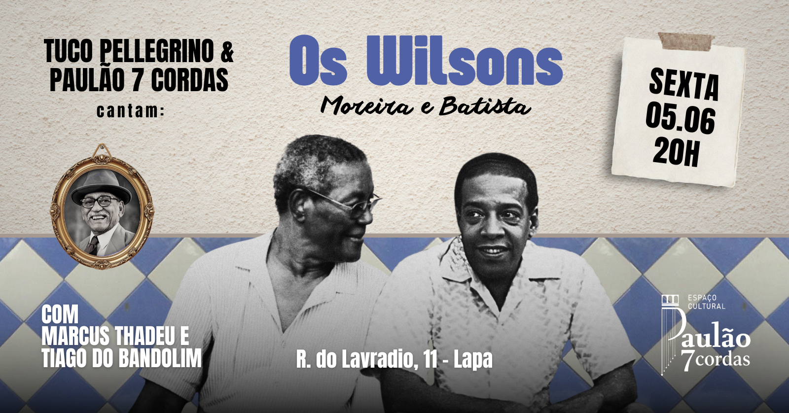 "Os Wilsons - Moreira e Batista" Tuco Pellegrino e Paulão 7 Cordas Cantam - Rio de Janeiro, RJ