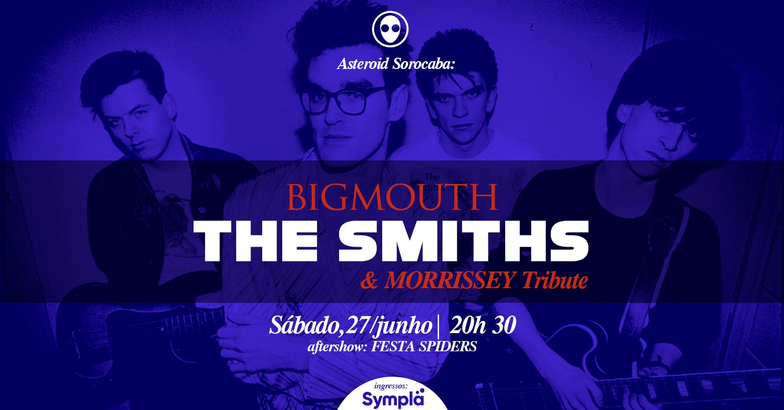 [show] 20h30: BIGMOUTH THE SMITHS e MORRISSEY TRIBUTO + FESTA SPIDERS - Sorocaba, SP