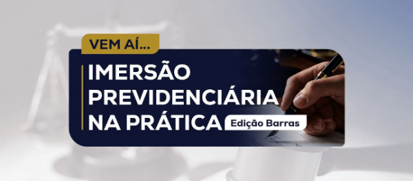 Imagem do evento Imersão Previdenciária na Prática - Edição Barras