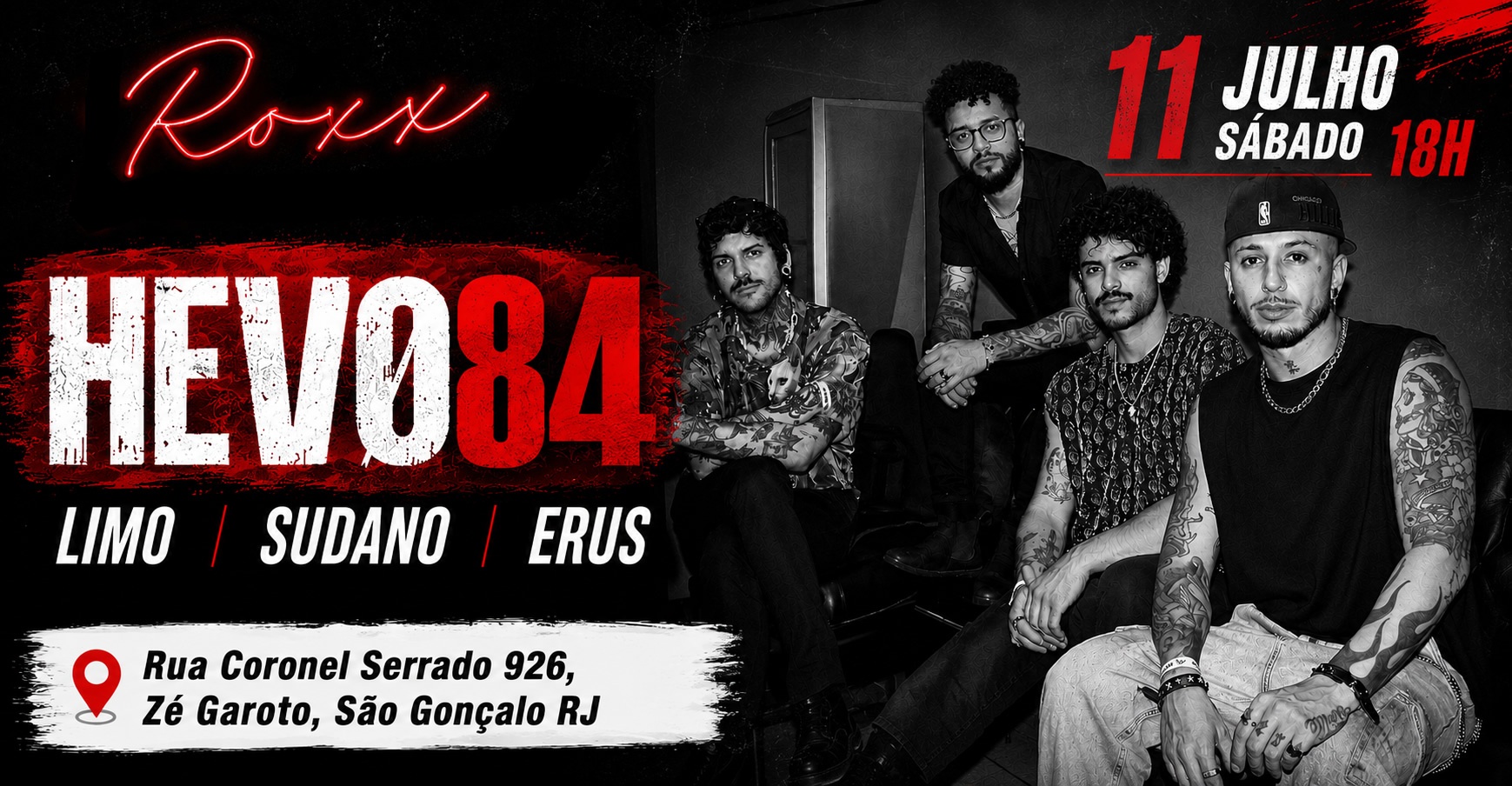 11/07 HEVO 84 EM SÃO GONÇALO! SUDANO - ERUS - LIMO! ROXX MUSIC - São Gonçalo, RJ