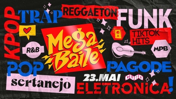 Imagem do evento MegaBaile! ::: 13.05 [@CUBO]