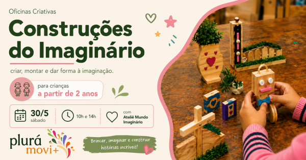 Imagem do evento OFICINA INFANTIL | CONSTRUÇÕES DO IMAGINÁRIO - 10h