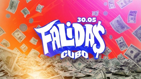 Imagem do evento FALIDA$ | @CUBO [30.05] 