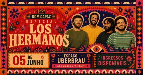 Imagem do evento ESPECIAL LOS HERMANOS com DOM CAPAZ - ESPAÇO UBERBRAU