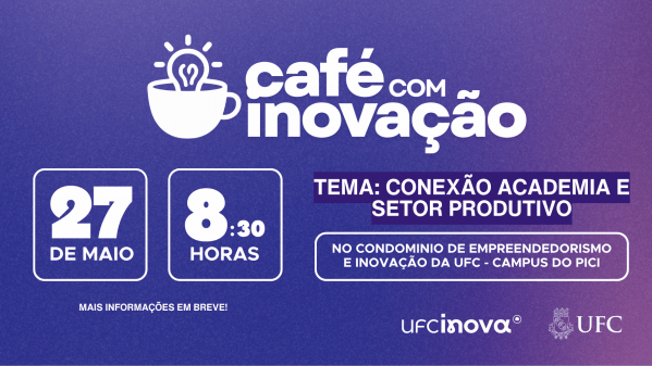 Imagem do evento Café com Inovação [Edição de Maio] - Conexão Academia e Setor Produtivo