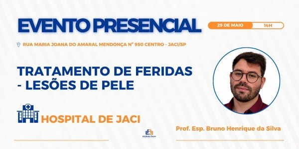 Imagem do evento EVENTO INTERNO | TRATAMENTO DE FERIDAS | HOSPITAL JACI