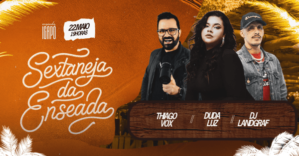 Imagem do evento Sextaneja da Enseada com Thiago Vox, Duda Luz e Dj Landgraf