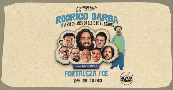Imagem do evento Rodrigo Barba | 25 Anos do Bloco do Eu Sozinho em Fortaleza / CE