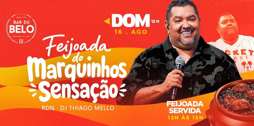 BAR DO BELO APRESENTA:  FEIJOADA DO MARQUINHOS SENSAÇÃO