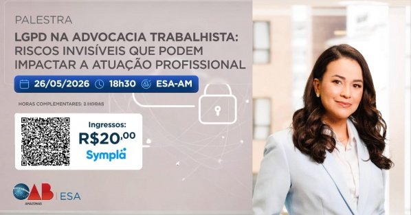 Imagem do evento LGPD na Advocacia Trabalhista: Riscos invisíveis que podem impactar a atuação profissional