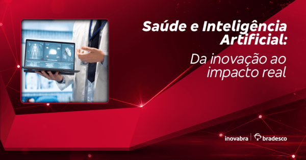 Imagem do evento Saúde e Inteligência Artificial: Da inovação ao impacto real