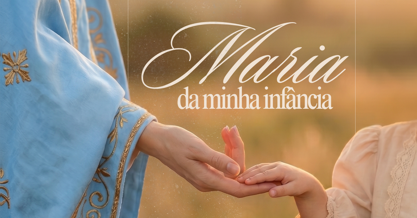 Consagradas à Maria 2026 - MARIA DA MINHA INFÂNCIA
