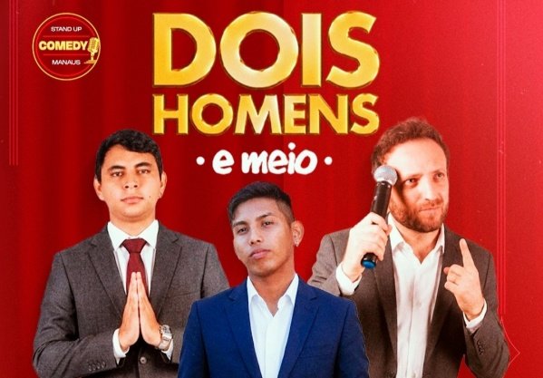 Imagem do evento SHOW DE STAND UP COMEDY DOIS HOMENS E MEIO COM THIAGO RIBEIRO GEOVANNE RIBEIRO CLAUDIO INDIO