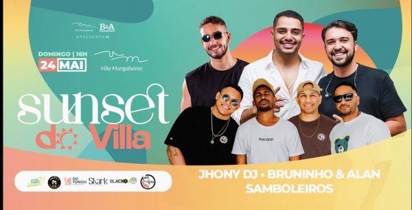 Imagem do evento SUNSET DO VILLA MANGABEIRAS - JHONNY DJ + SAMBOLEIROS + BRUNINHO E ALAN