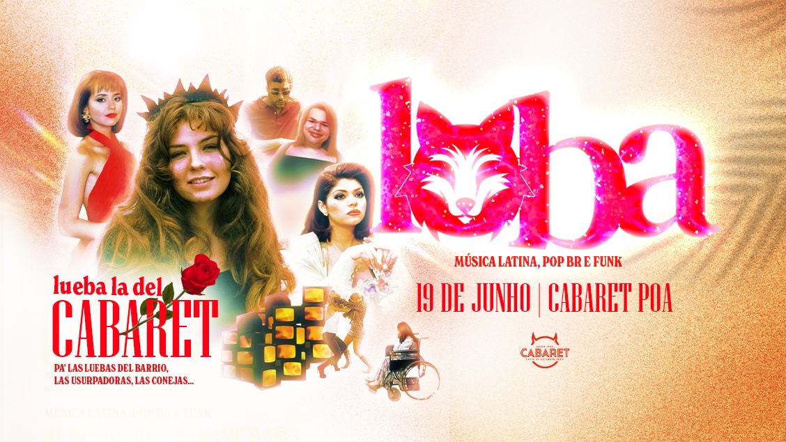 LOBA // SEXTA - 19.06 // CABARET POA - Porto Alegre, RS