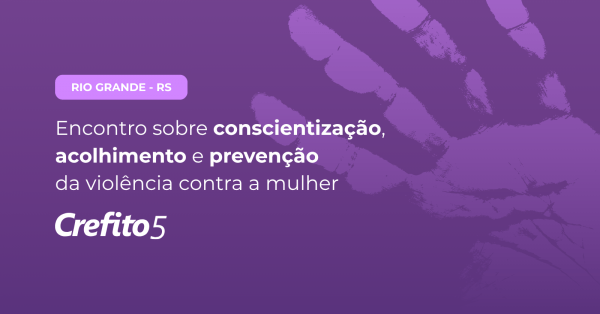 Imagem do evento Encontro sobre conscientização, acolhimento e prevenção da violência contra a mulher