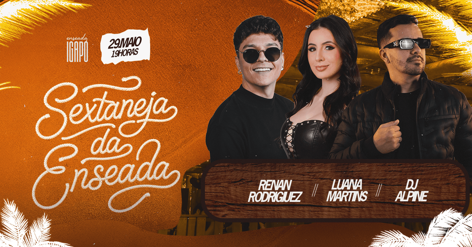 Sextaneja da Enseada com Renan Rodriguez, Luana Martins e Dj Alpine - Londrina, PR