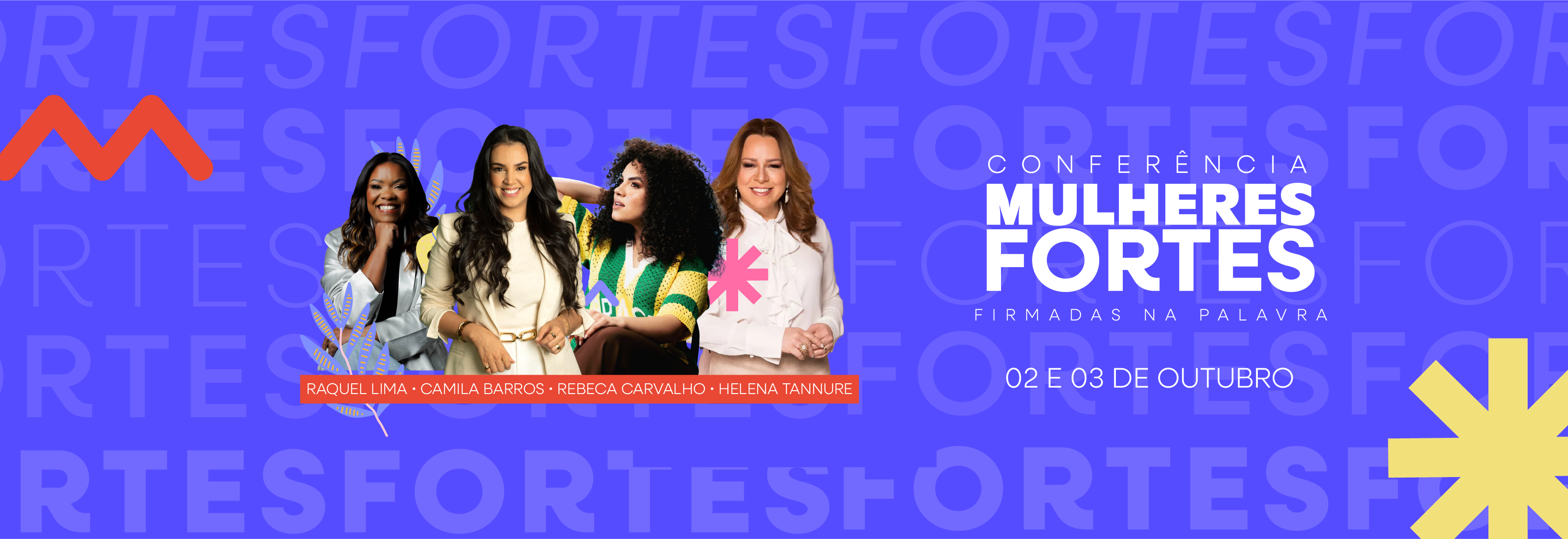 CONFERÊNCIA MULHERES FORTES - FIRMADAS NA PALAVRA