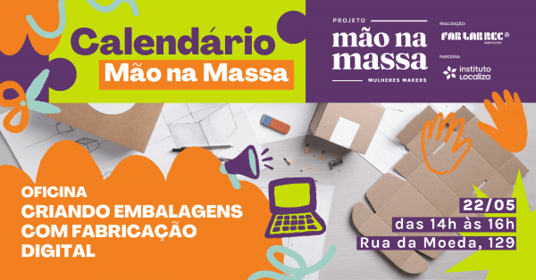 Imagem do evento CALENDÁRIO MÃO NA MASSA | Oficina Criando Embalagens com Fabricação Digital
