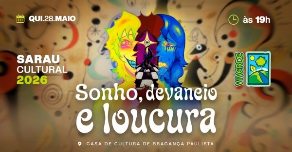 Imagem do evento Sarau Cultural: Sonho, devaneio e loucura