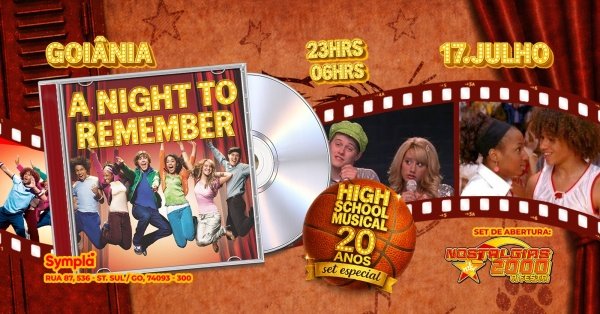 Imagem do evento A Night To Remember especial 20 Anos HSM & Nostalgias 2000 - GOIÂNIA - R. 87, 536