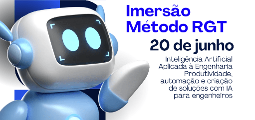 Imagem do evento Imersão Método RGT -Inteligência Artificial Aplicada à Engenharia - 2ª Etapa