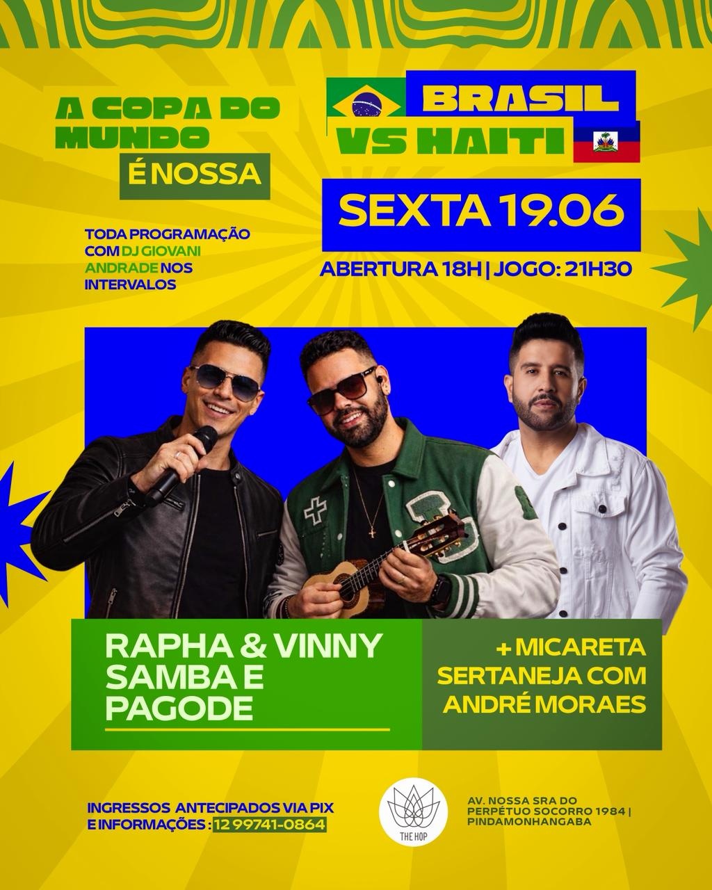 19.06 | A Copa do Mundo é Nossa | André Moraes + Rapha & Vinny | The Hop - Pindamonhangaba, SP