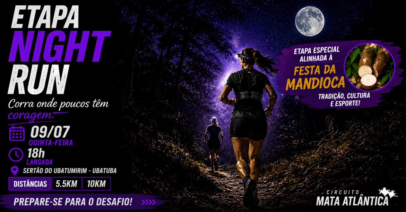 ETAPA NIGHT RUN - CIRCUITO MATA ATLÂNTICA UBATUBA