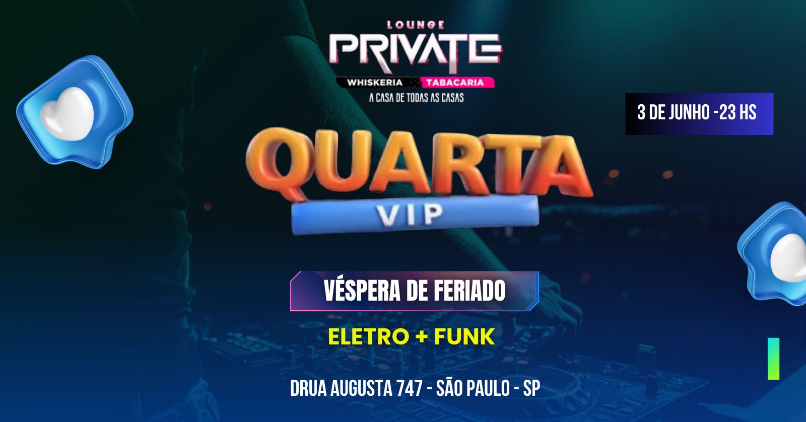 Quarta Vip Véspera de Feriado na Private - São Paulo, SP