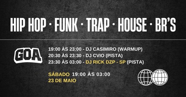 Imagem do evento BAILE - HIP HOP | FUNK | TRAP | HOUSE | BRS - GOA