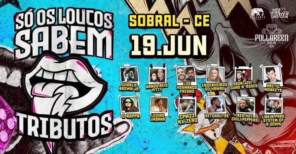 Imagem do evento Só Os Loucos Sabem | Sobral / CE