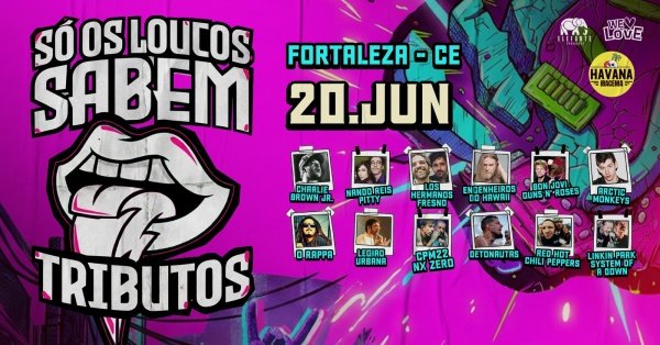 Imagem do evento Só Os Loucos Sabem | Fortaleza / CE