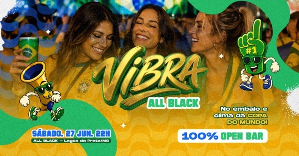 Imagem do evento VIBRA - 100% OPEN BAR - ALL BLACK