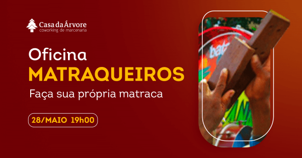 Imagem do evento Oficina Matraqueiros - faça sua própria matraca