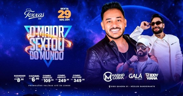 Imagem do evento TEXXAS BAR | SEXTA - MAGNO COSTA - HIT MARRA DE BANDIDO | GALA DO PISEIRO + DJ EDDY VIANA
