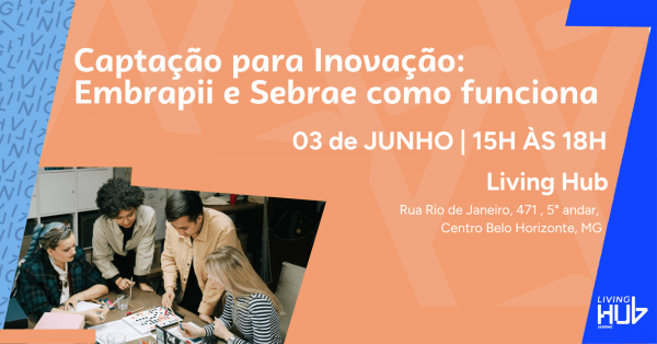 Imagem do evento Captação para Inovação: Embrapii e Sebrae como funciona