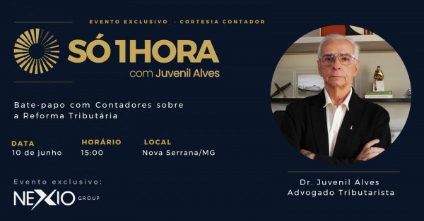 Imagem do evento Só 1 Hora com Juvenil Alves · Reforma Tributária para Contadores