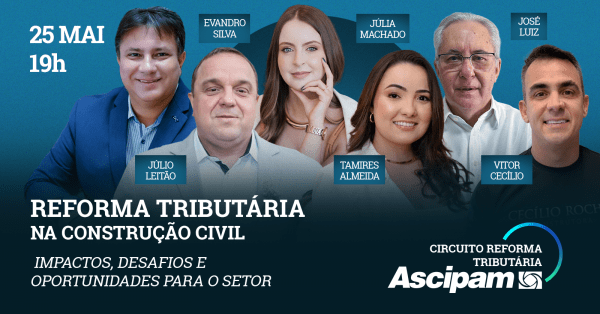 Imagem do evento Circuito Reforma Tributária: Reforma Tributária na Construção Civil