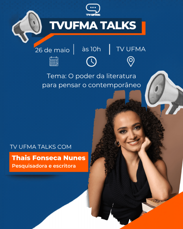 Imagem do evento TV UFMA Talks - O poder da literatura para pensar o contemporâneo