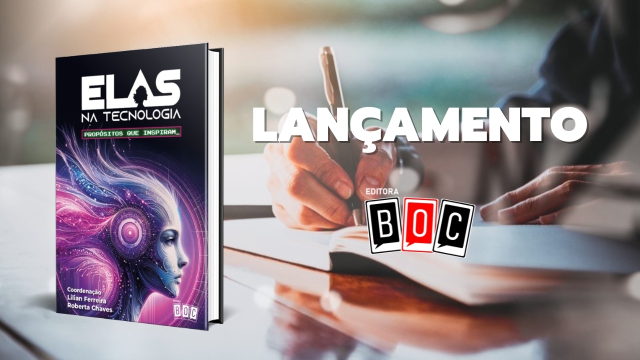 Lançamento do Livro: Elas na Tecnologia - Vol4
