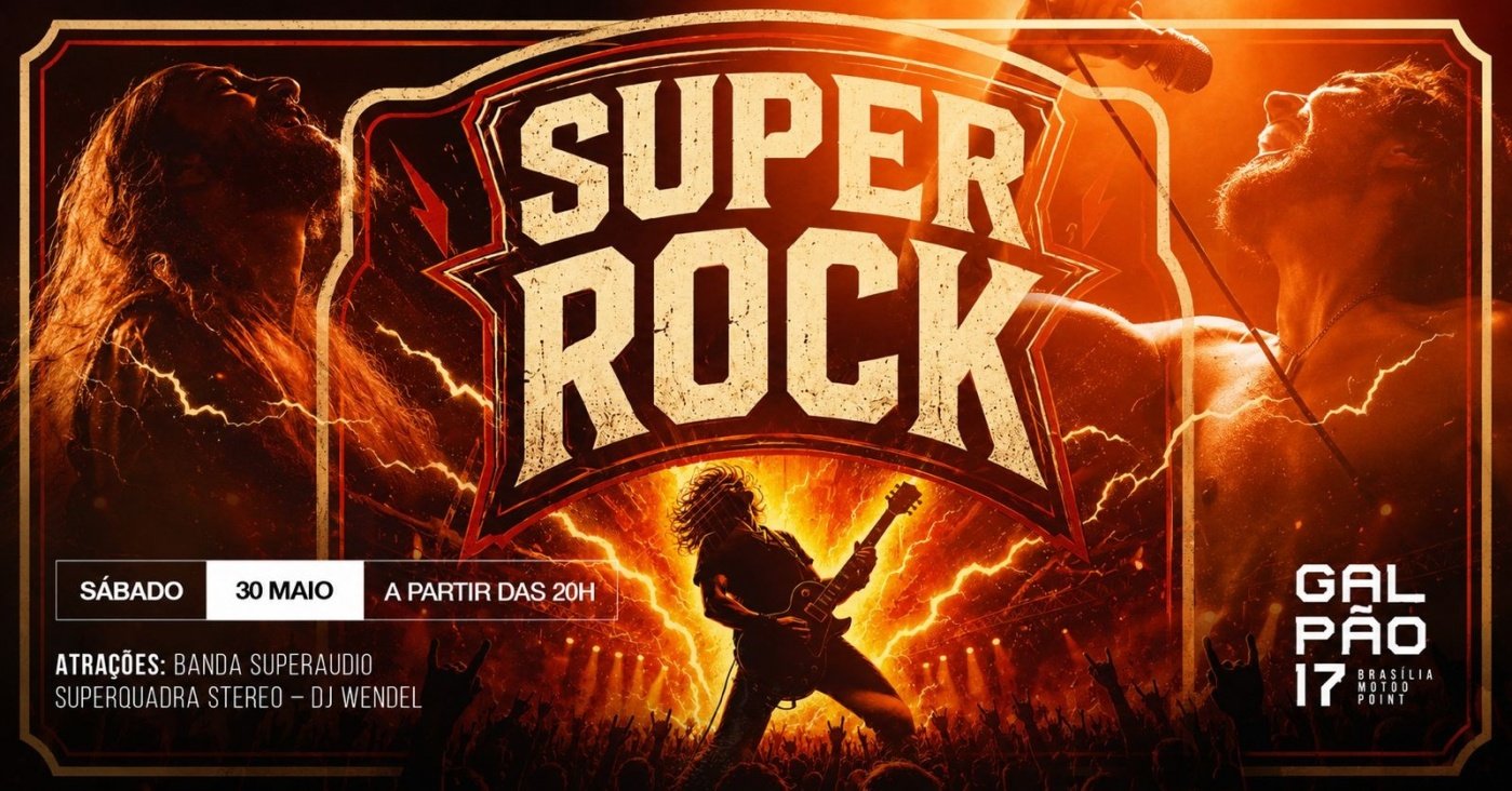 Super Rock! - Galpão 17 em Brasília - Sympla