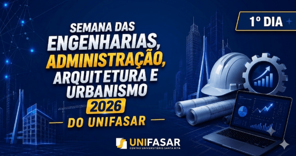 Imagem do evento Semana das Engenharias, Administração e Arquitetura e Urbanismo - 1° DIA