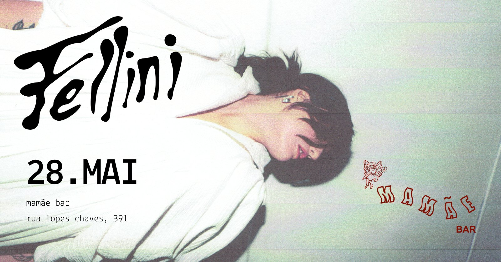 28.05 | Fellini @ Mamãe Bar - São Paulo, SP