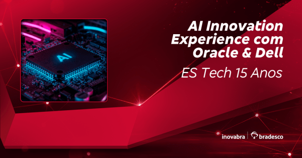 Imagem do evento AI Innovation Experience com Oracle & Dell | ES Tech 15 Anos