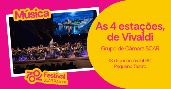 Imagem do evento SCAR 70 anos - As Quatro Estações - Grupo de Câmara