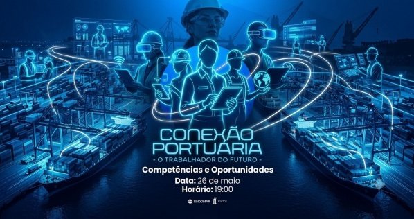 Imagem do evento Conexão Portuária - O trabalhador do Futuro- Competências e Oportunidades