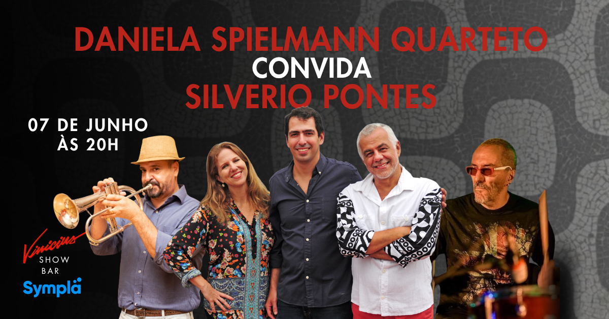 Daniela Spielmann Quarteto convida Silverio Pontes - Rio de Janeiro, RJ