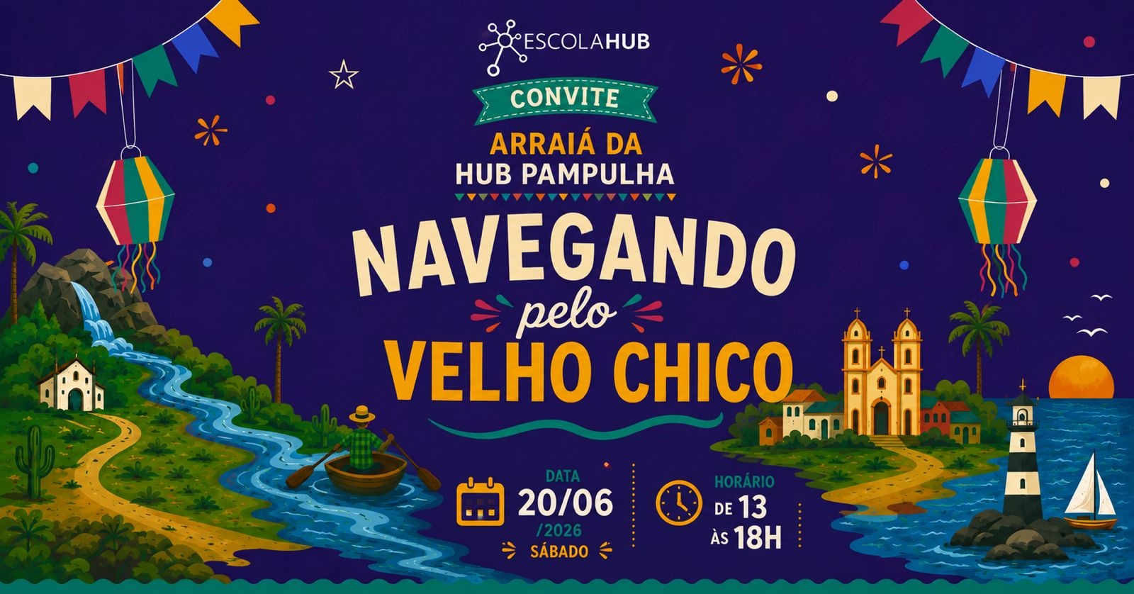 Arraiá da HUB PAMPULHA - Navegando pelo Velho Chico - Belo Horizonte, MG
