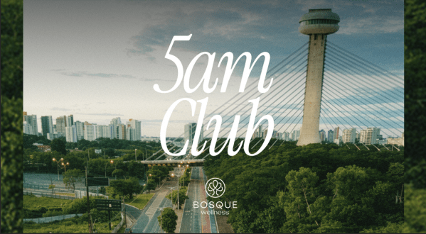 Imagem do evento #5AM CLUB | Bosque Wellness | 2